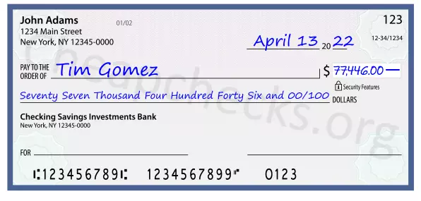 Seventy Seven Thousand Four Hundred Forty Six and 00/100 filled out on a check