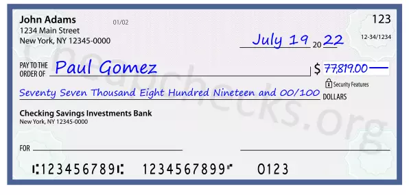 Seventy Seven Thousand Eight Hundred Nineteen and 00/100 filled out on a check