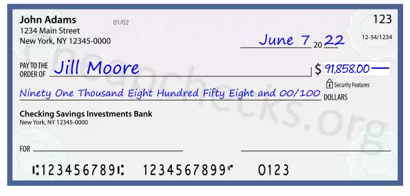 Ninety One Thousand Eight Hundred Fifty Eight and 00/100 filled out on a check