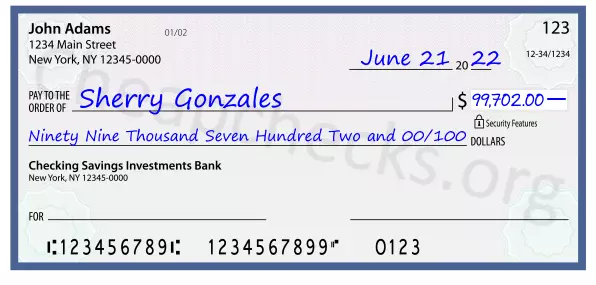 Ninety Nine Thousand Seven Hundred Two and 00/100 filled out on a check