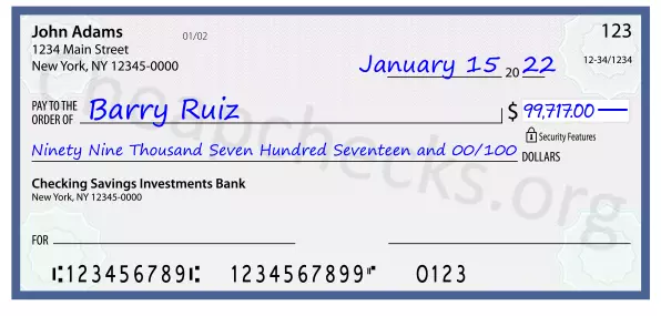 Ninety Nine Thousand Seven Hundred Seventeen and 00/100 filled out on a check